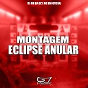 DJ MB DA DZ7 MC BM OFICIAL DJ RAFIS ZL - Montagem Eclipse Anular