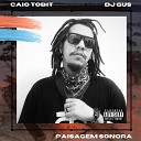 Caio Tobit Dj Gus feat Ras Tibuia - Humildade