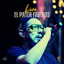 El Pater Friends - Caribe y Rock N Roll Live