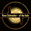 Rene Schneider AlphaBeat - Of the Hole Alpha Beat Remix
