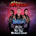 El Unico Trio Imperio - Mix Juan Gabriel Asi Fue Por Que Me Haces…