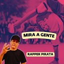 Rapper Pirata - Mira a Gente