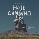 Cazt Nicolas Candido NEhead - Hoje Caminhei Remix