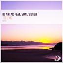 DJ Artak feat Sone Silver - Tell Me Original Mix Video Edit