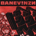Banev - Разрушает 2013 Version
