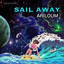 Ariloum - Sail Away Original Mix