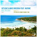VetLove Mike Drozdov feat Natune - Fall in Love Pete Bellis Tommy Remix