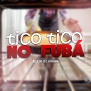 MC LD DJ Bokinha MC RD - Tico Tico no Fub