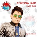 Neel Siwal Mann Singh Dev Sen - Corona Rap Pt 2