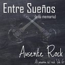 Ausente Rock - Frente A La Barra