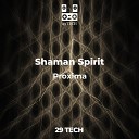 Shaman Spirit - Proxima extended mix