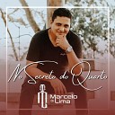 MARCELO DI LIMA - No Secreto do Quarto