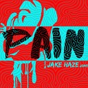 Jake Haze - I Can t Stand