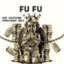 KM KAPONE feat FRAYSER BOY - Fu Fu