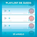 Z Angelo - Playlist de udio