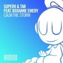 Super8 Tab ft Roxanne Emery - Calm The Storm Extended Mix