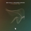 Ben Gold Richard Durand - A Thousand Times Extended Mix