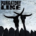 Purgatory Line - Rock and Roll Ain t Free