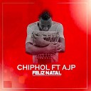 Chiphol feat AJP - Feliz Natal
