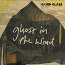 Green Glass - Six Fingered Fist