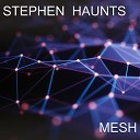 Stephen Haunts - Mesh 1