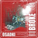 OSADKI - Broke