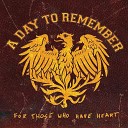 A Day To Remember - The Danger In Starting A Fire