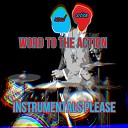 Word to the Action - Slo Mo Instrumental