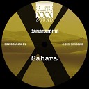 Bananaroma - Sahara Radio Edit