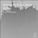 Erik Finlayson - Amino Acid Accident demo