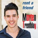 Morten Tremblay - Rent a Friend