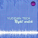 Yudzhin Tech - Night Watch