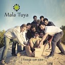 Mala Tuya - Tengo Tu Love