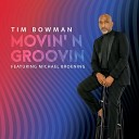 Tim Bowman feat. Michael Broening - Movin' N Groovin