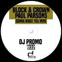 Block Crown Paul Parsons - Onna Make You Mine Original Mix