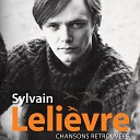 Sylvain Leli vre - Quand je pense