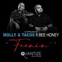 Molly Tacos feat Bee Honey - Feenin DJ Spen Gary Hudgins Remix