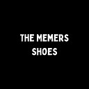 The Memers - The Shoe Song 3 Demo