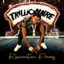 Trillionaire - My Drip