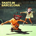 I Don t Speak French - Skate In Barcelona