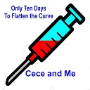 Cece And Me - Only Ten Days to Flatten the Curve