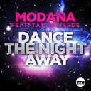 Modana feat Tay Edwards - Dance the Night Away G Mix