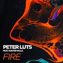 Peter Luts feat Hunter Falls - Fire Extended Mix