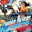 Scoop da Loop - Summer Day Shortened Radio Edit