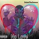 Dolos The Demon - No Love