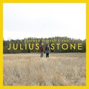 Julius Stone - Julia s Song