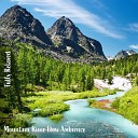 Steve Brassel - Mountain River Flow Ambience Pt 17