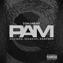 Toki feat zerfree all sko maskay - Pam