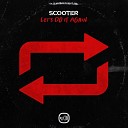 Scooter - Lets Do It Again Extended Mix