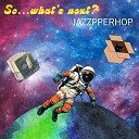 JazzpperHop - Cosmical Rush